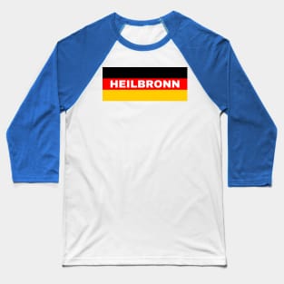 Heilbronn City in German Flag Baseball T-Shirt